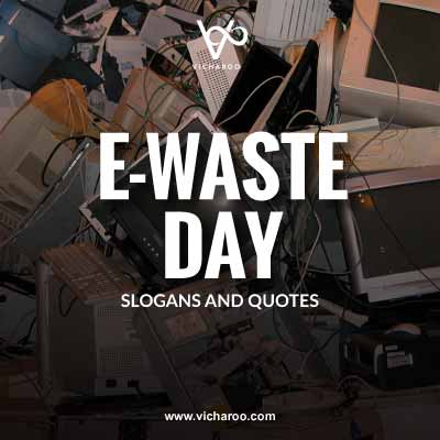 International E-Waste Day | eDay | Electronic Waste Slogans and Quotes