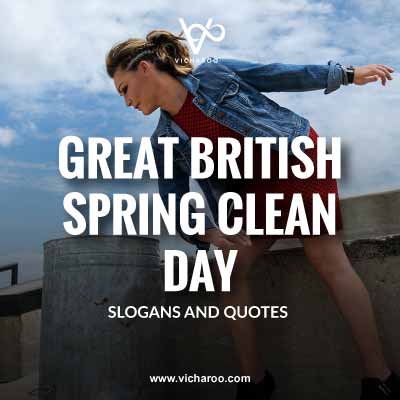 Great British Spring Clean Day Slogans and Quotes
