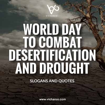 World Day to Combat Desertification and Drought Slogans and Quotes